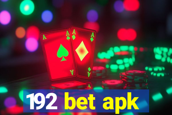 192 bet apk